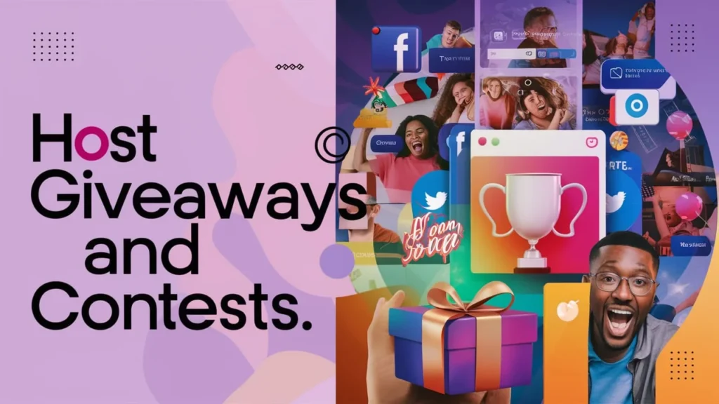 Host Giveaways and Contests