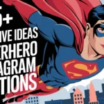 Creative Ideas Superhero Instagram Captions