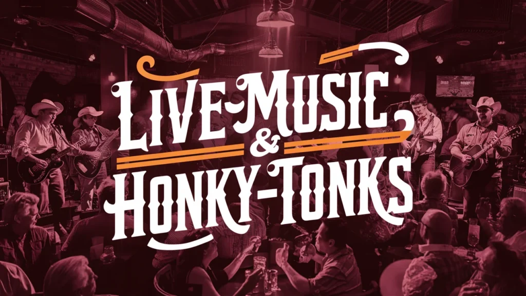 Live Music & Honky-Tonks