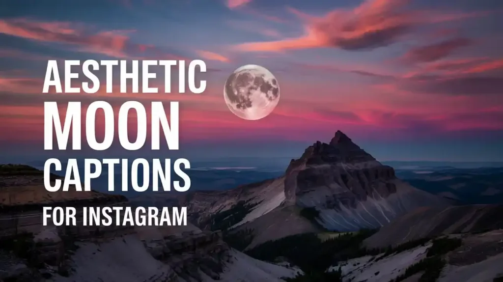 Aesthetic Moon Captions for Instagram