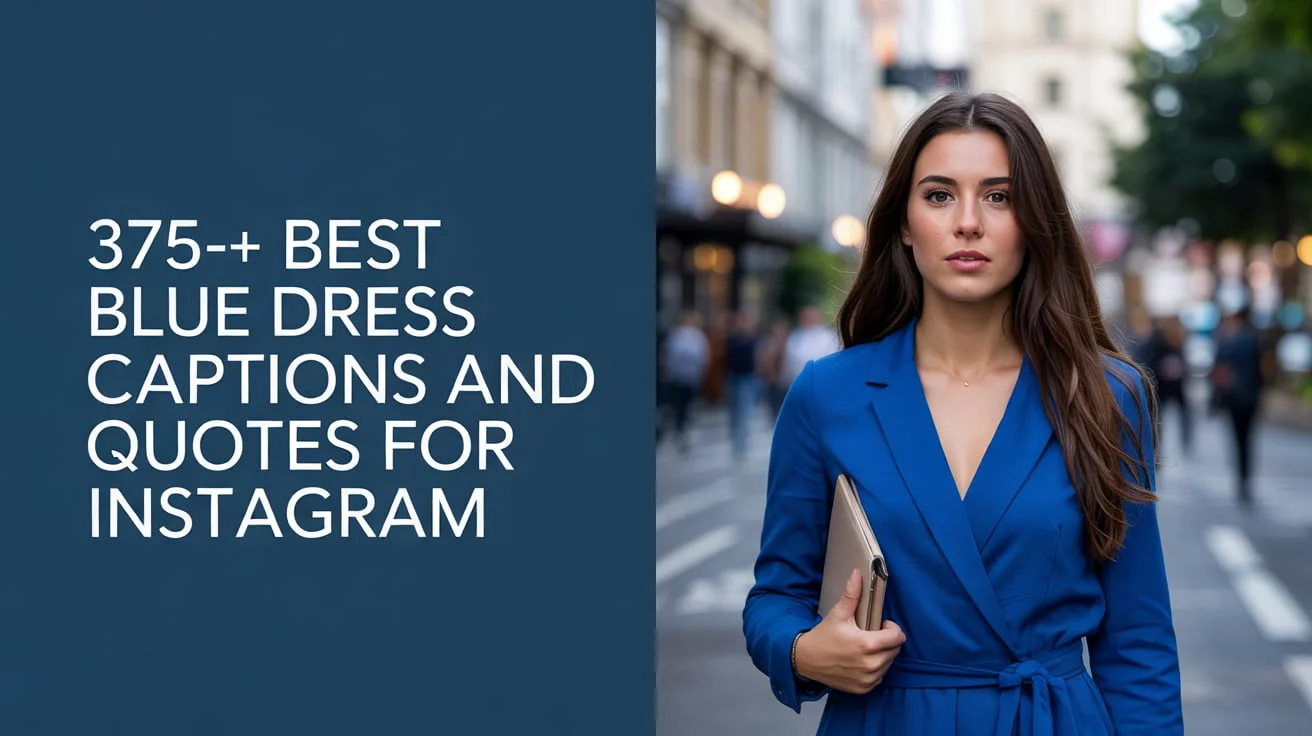 Blue Dress Captions And Quotes For Instagram