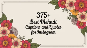 Mehndi Captions And Quotes For Instagram