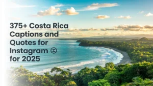 Costa Rica Captions And Quotes For Instagram