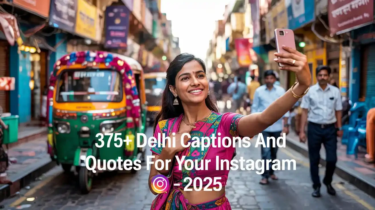 Delhi Captions And Quotes For Your Instagram