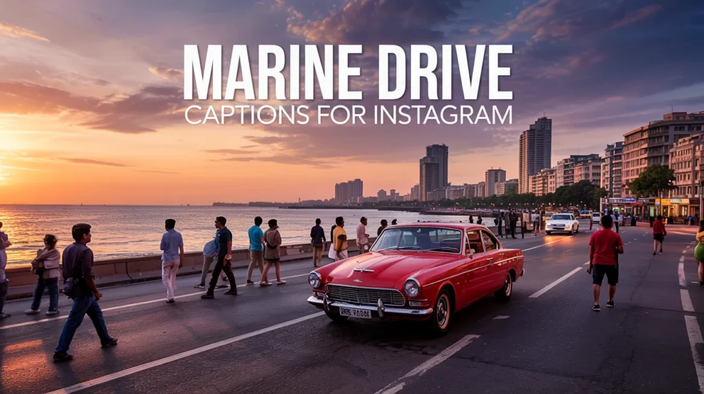 Marine Drive Captions for Instagram
