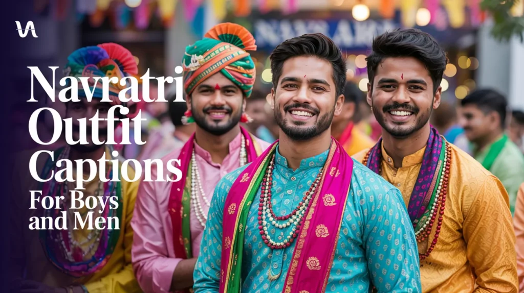 Navratri Outfit Captions for Boys and Men