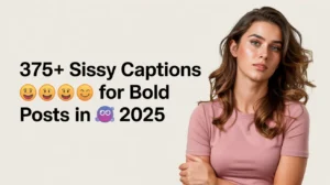 Sissy Captions for Bold Posts