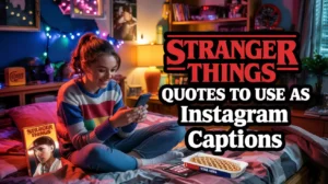 Stranger Things Quotes to Use as Instagram Captions