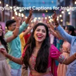 Stylish Sangeet Captions For Instagram