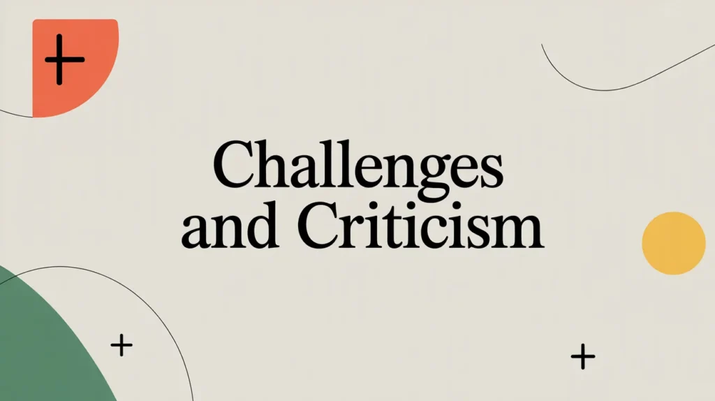 Challenges and Criticism