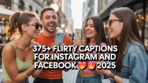 Flirty Captions for Instagram and Facebook