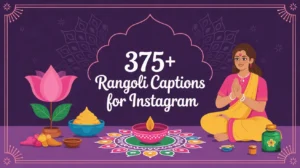 Rangoli Captions For Instagram