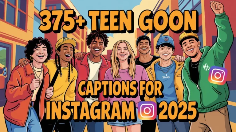 Teen Goon Captions for Instagram